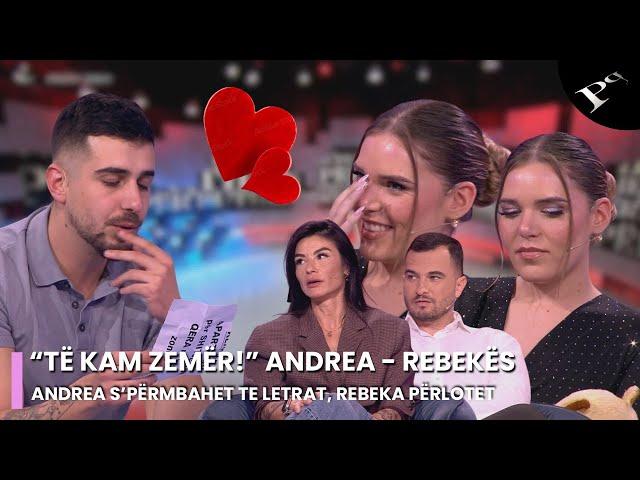 “Të kam zemër”,  Andrea nuk përmbahet tek letrat, Rebeka përlotet nga emocionet