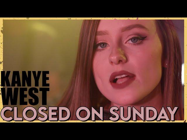 "Closed On Sunday" - Kanye West (Cover by First To Eleven)