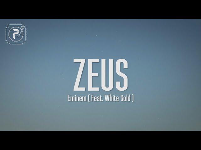 Eminem - Zeus (Lyrics) FT. White Gold