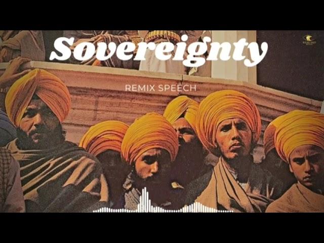 Remix Speech | Sovereignty | Bhai Bharpur Singh Ji Balbir | Khalistan #sikhland