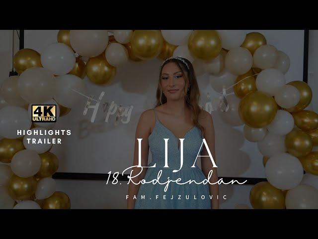 Lija 18.Rodjendan - HIGHLIGHTS TRAILER / fam.Fejzulovic / Balkan Kamera 4K Denis