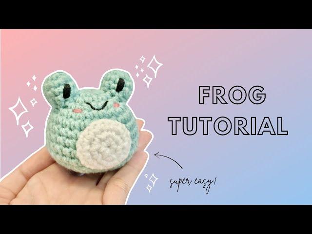 Beginner Tutorial: How to Crochet an Amigurumi Frog