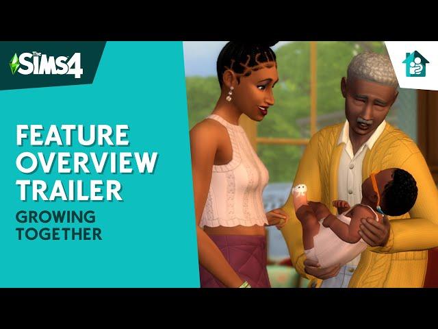 The Sims 4 Growing Together: Official Gameplay Trailer