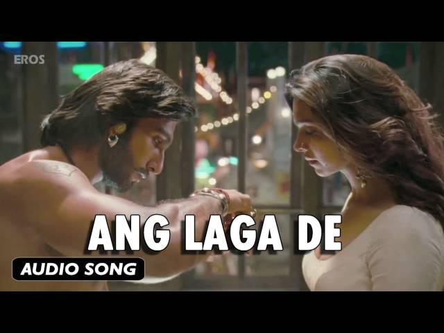 Ang Laga De | Full Audio Song | Goliyon Ki Raasleela Ram-leela