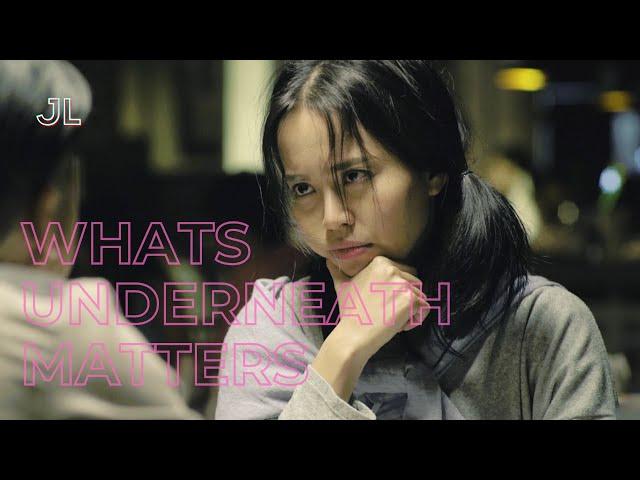 Whats Underneath Matters [Short Film] by James Lee