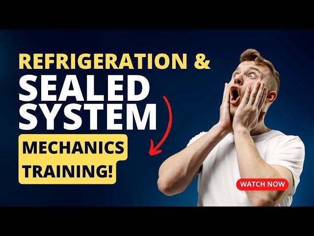 Refrigeration & Sealed System Mechanics Training!