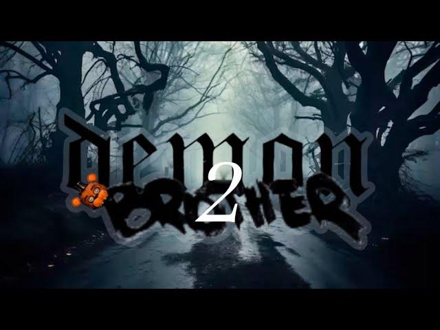 DEMON BROTHER MOVIE 2