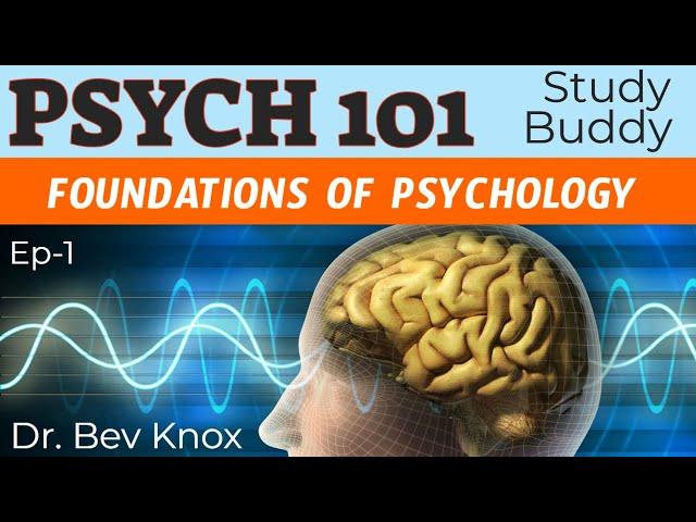 Ep 1 - Foundations of Psychology - Psych 101 “Study Buddy” Series