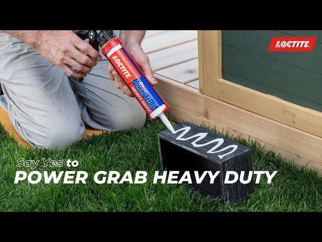 The Go-To Adhesive for Heavy Duty Construction Projects – Loctite Power Grab Heavy Duty