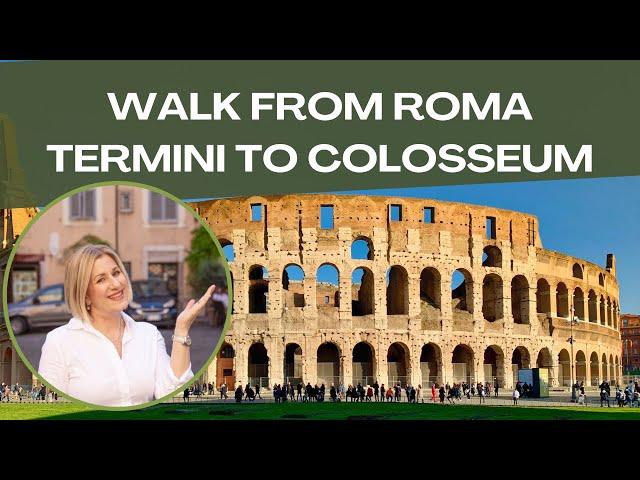 Walk from Rome Termini station to Colosseum - Must See Hidden Gems!