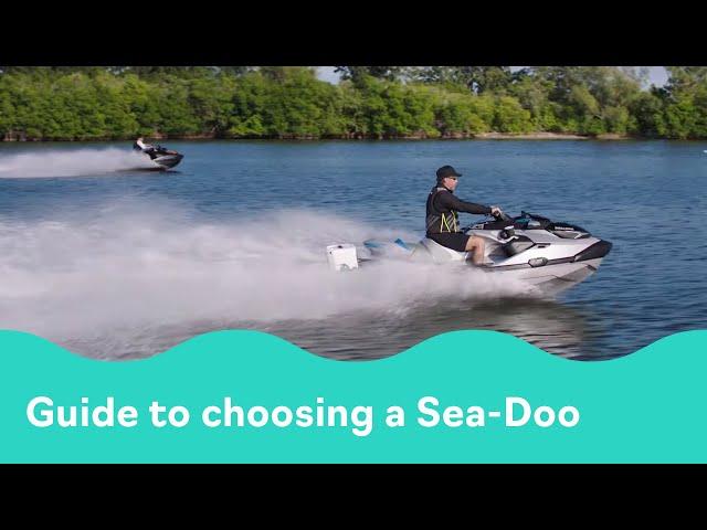 How to Choose the Right Sea-Doo Model?