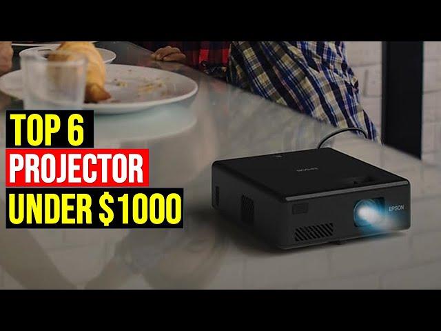  [Top 6] BEST Projector under $1000 of 2024