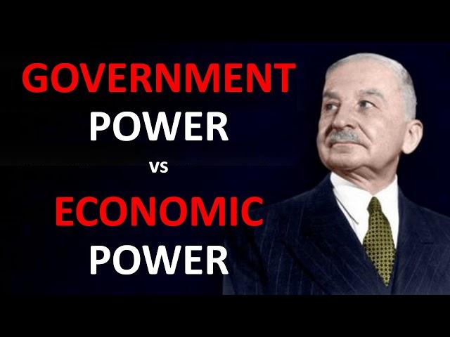 Government Power vs Economic Power (by Ludwig von Mises)