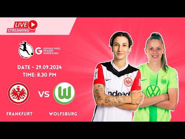 Bundesliga Women 2024: Frankfurt vs Wolfsburg | Live Stream