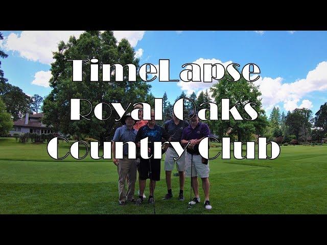 Time Lapse - Royal Oaks CC - Let's Play 18