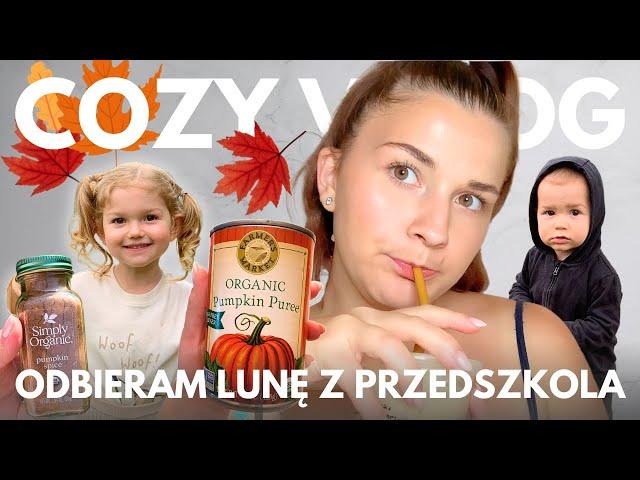 VLOG: ODBIERAM LUNĘ Z PRZEDSZKOLA! COZY dzień z Nami! ️