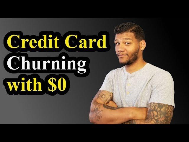 Credit Card Churning: How to Get Started