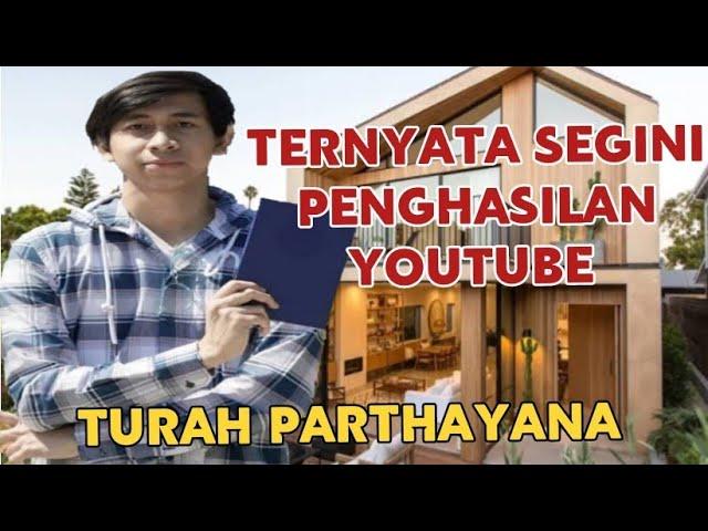 MAKIN KAYA || SEGINI GAJI TURAH PARTHAYANA DARI YOUTUBE