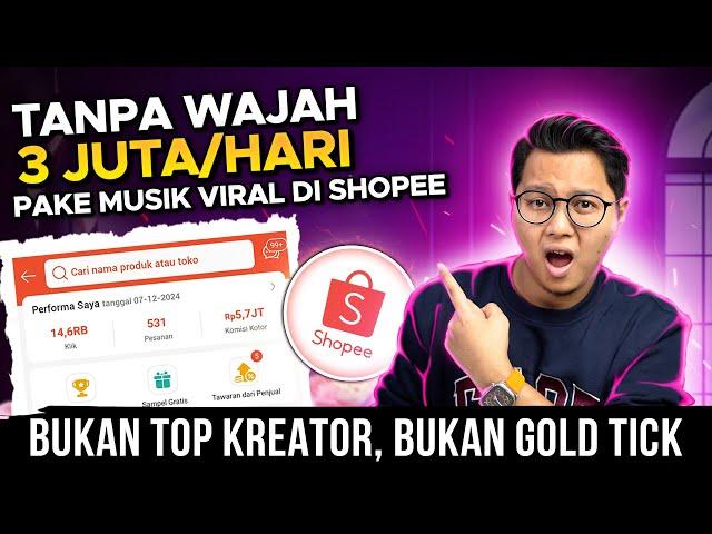 3 JUTA/HARI TANPA WAJAH TANPA NGOMONGDI SHOPEE AFFILIATE, BAHKAN BUKAN TOP KREATOR !