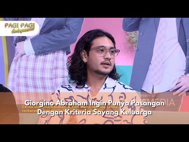 Giorgino Abraham Ingin Punya Pasangan Dengan Kriteria Sayang Keluarga - PAGI PAGI AMBYAR(19/9/24) P3