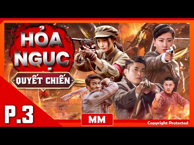 Hỏa Ngục Quyết Chiến - Phần 03 | Phim Hành Động Đặc Sắc Nhất | Thuyết Minh | Full HD | PhimTV 365