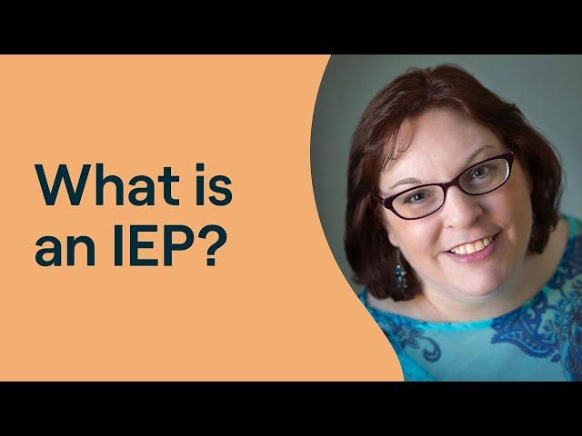 What Is an IEP? | Individualized Education Program Explained