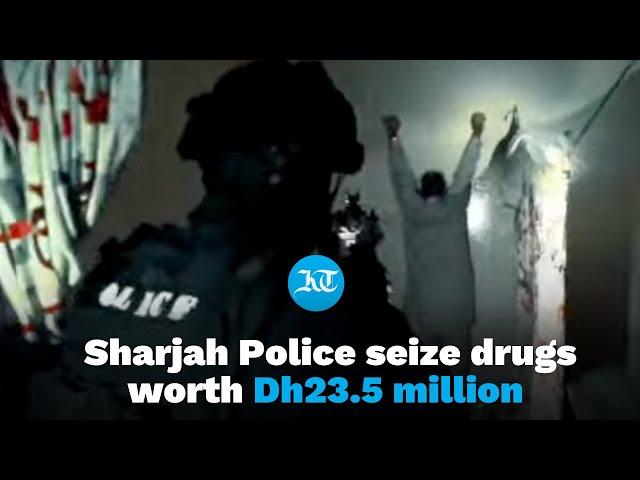 Sharjah Police seize drugs worth Dh23.5 million in massive bust