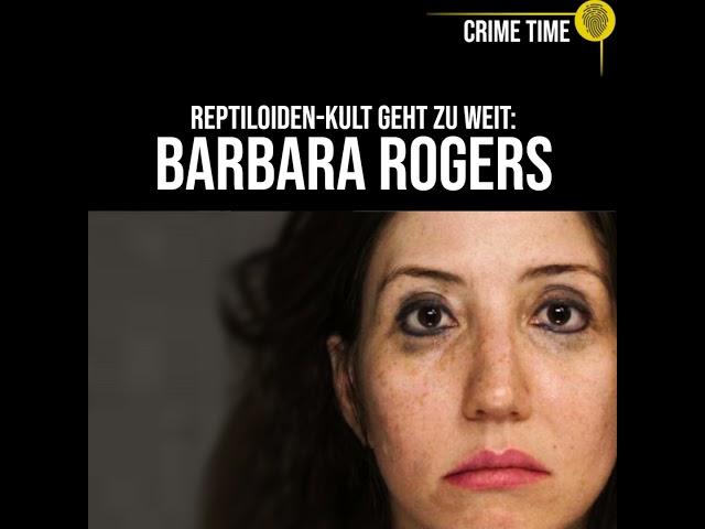 Tödliche Reptiloiden-Sekte: Ist Barbara Rogers eine Mörderin? | True Crime PODCAST | CRIME TIME