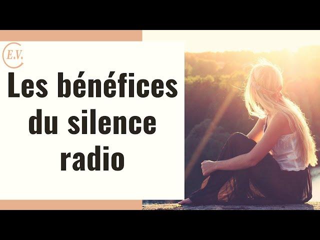 Les bénéfices du silence radio pour repartir sur de bonnes bases !