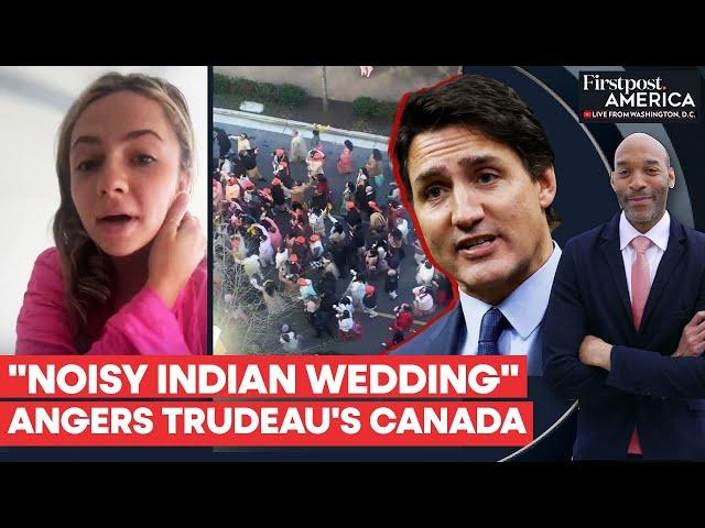 Canada Woman Calls Indian Wedding "Noisy", Internet Says "Deport Them" | Firstpost America