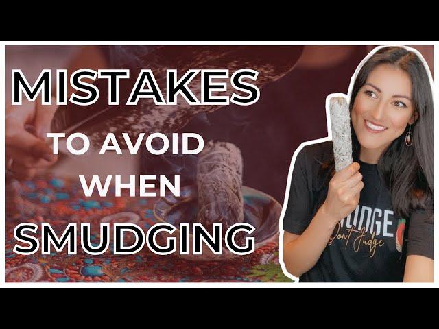 Biggest Mistakes to AVOID When Smudging