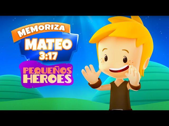 MATEO 3:17 ️ - Memoriza la Biblia con Pequeños Héroes para niños