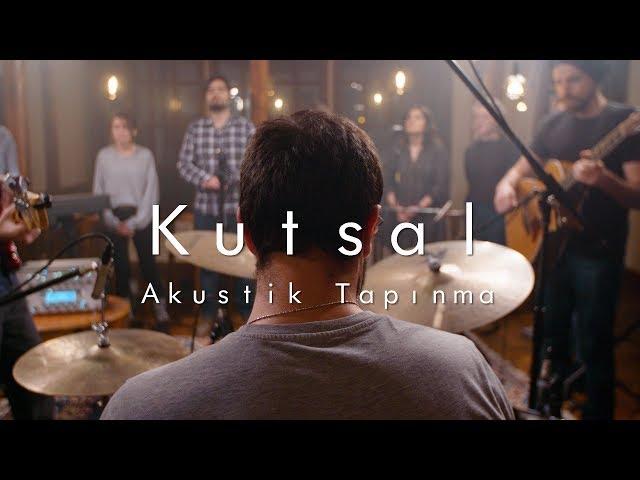 Kutsal [Akustik Tapınma | Hristiyan İbadeti]