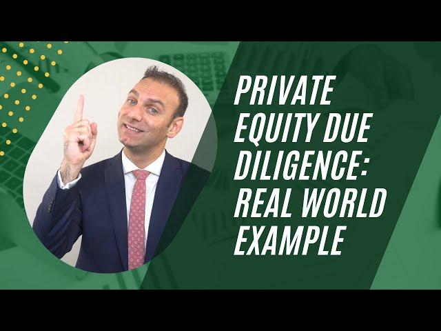 Private Equity Due Diligence: Real World Example | Mink Learning