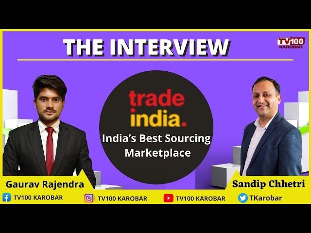 The Interview with Gaurav Rajendra and  Sandip Chhetri CEO Trade India । TV100 KAROBAR