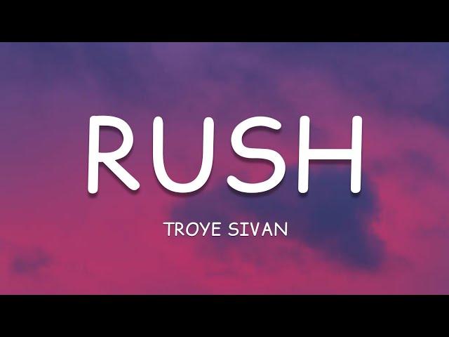 Troye Sivan - Rush (Lyrics)