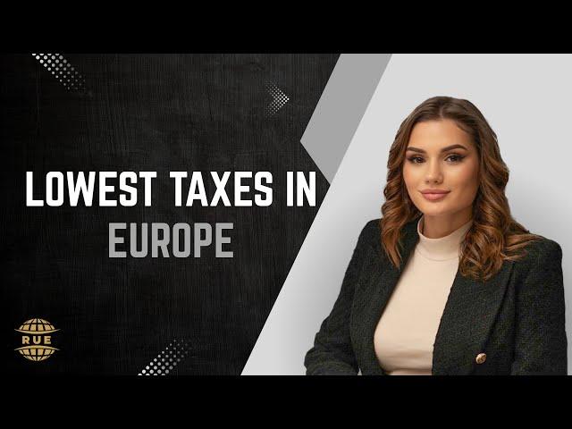 Lowest Taxes in Europe