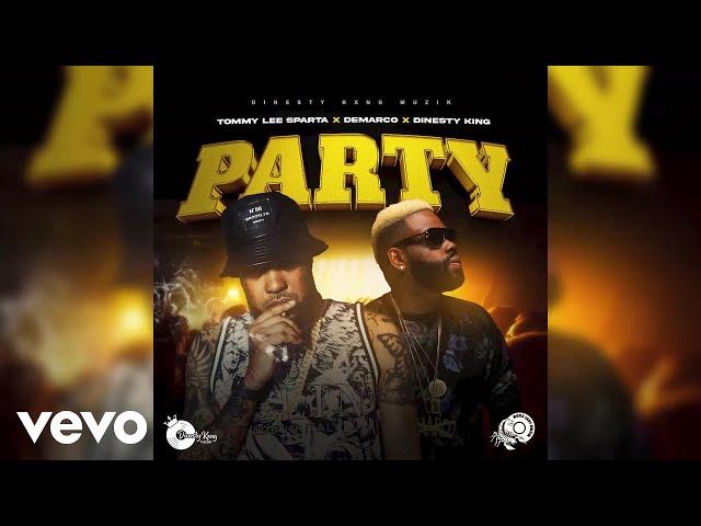 Tommy Lee Sparta, Demarco, Dinesty King - Party | Official Audio