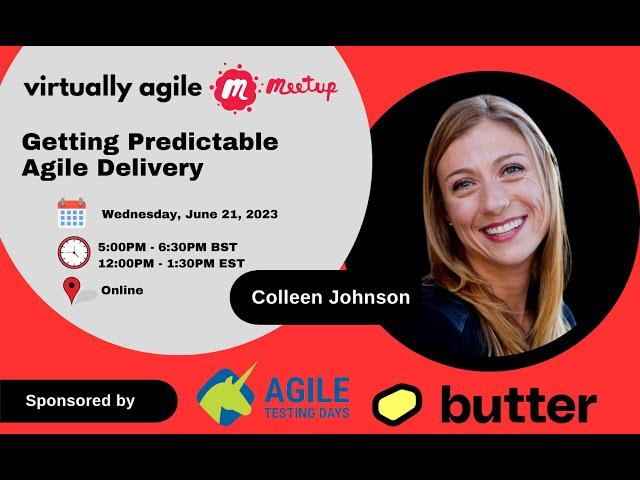 Getting predictable Agile delivery with Colleen Johnson - Virtually Agile Meetup