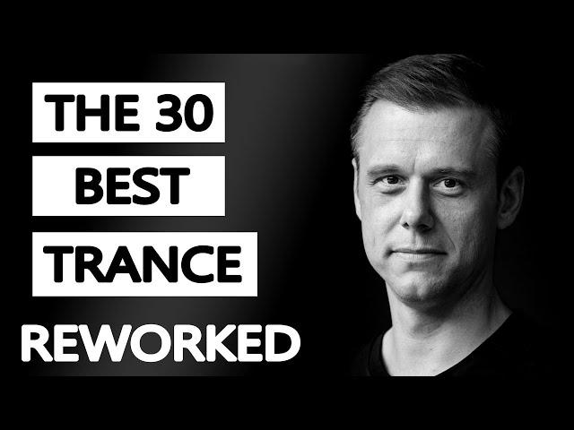 The 30 Best Trance Music Songs Ever (Armin van Buuren, Ferry Corsten, Rank 1, Push)