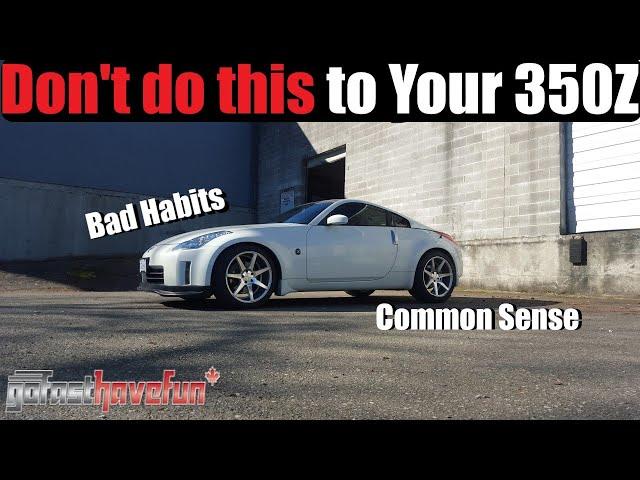 Basic Things NOT to do to your Nissan 350Z / Infiniti G35 | AnthonyJ350