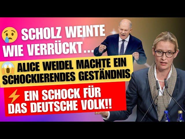  Scholz in Tränen aufgelöst: Weidels schockierendes Geständnis erschüttert Deutschland!