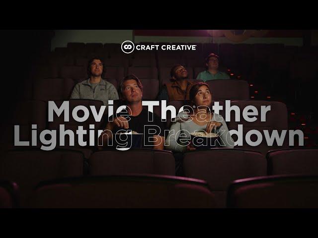 Movie Theater Lighting Breakdown | Craft Creative | Video Production in Charleston South Carolina