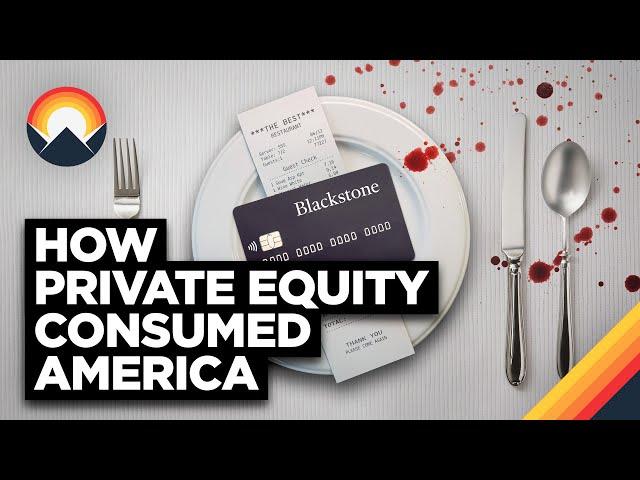 How Private Equity Consumed America