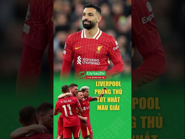 Liverpool Phòng Thủ Tốt Nhất Mùa Giải Hiện Tại - THỂ THAO 24H