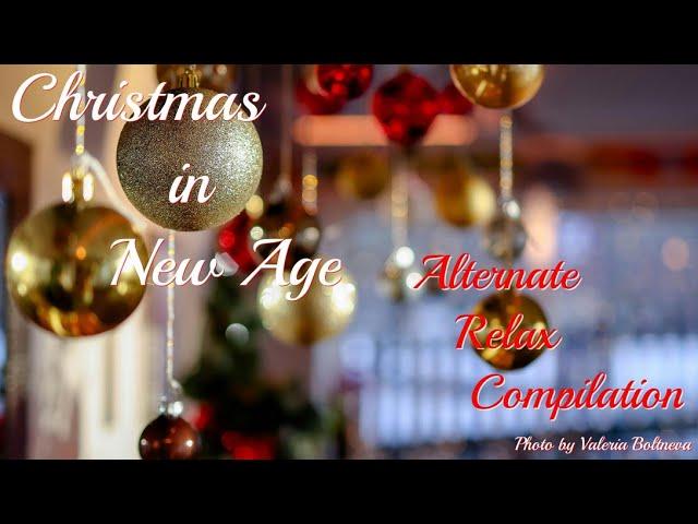 Christmas In New Age - Christmas Alternate Relax Compilation (98 mins)