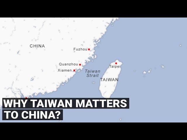 Why Taiwan matters to China | Geopolitics