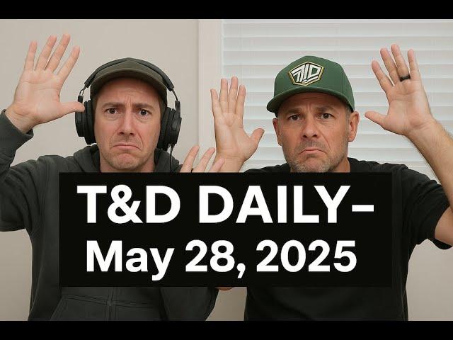 T&D Daily LIVESTREAM - 5/27/25 - LIVE FROM ORLANDO - @TomandDanLive
