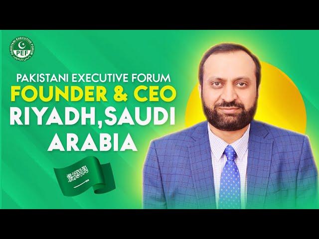 How to Start a Business in Saudi Arabia | Opportunities & Insights from the CEO of PEF