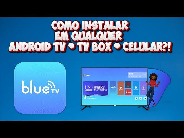 BLUE TV! VALE A PENA? COMO INSTALAR NA TV BOX OU ANDROID TV EM 2024?! RECARGA BLUE TV